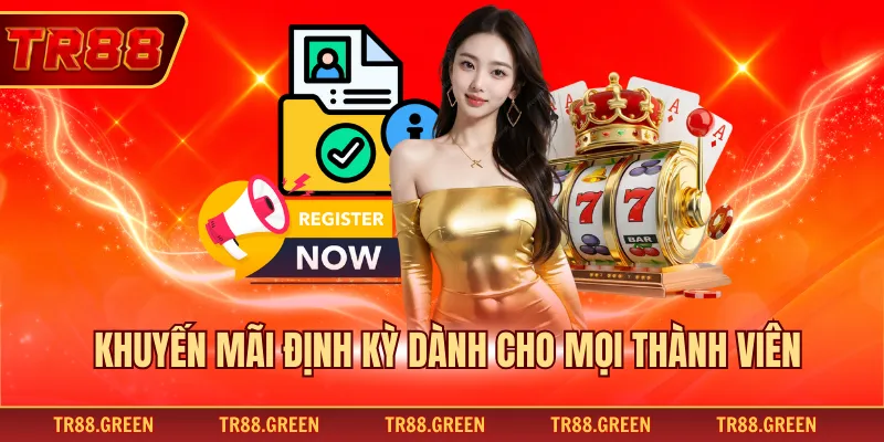 Khuyến mãi định kỳ dành cho mọi thành viên