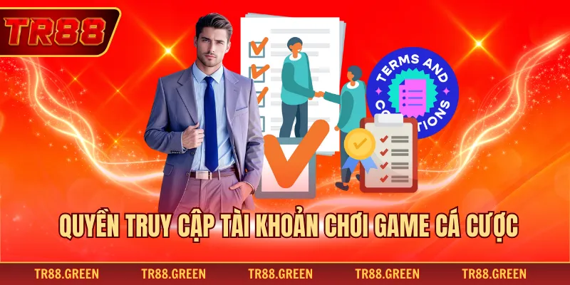 Quyền truy cập tài khoản chơi game cá cược