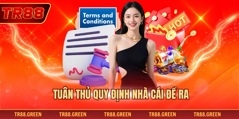 Tuân thủ quy định nhà cái đề ra